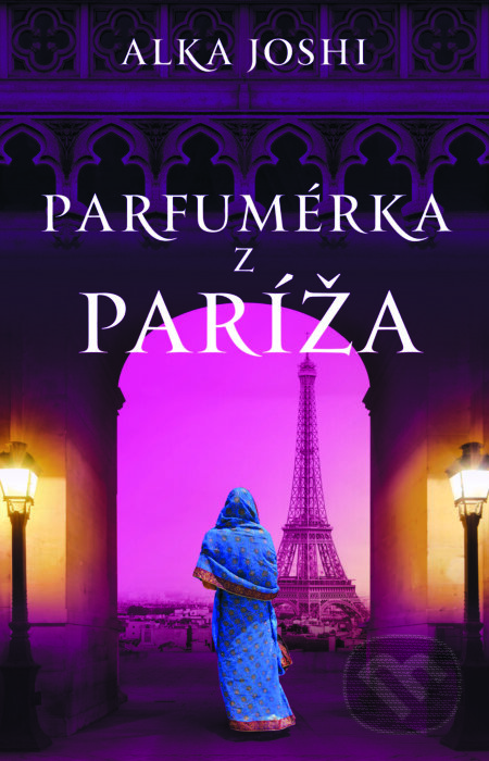 Kniha: Parfumérka z Paríža (Alka Joshi). Tatran, 2023 Kniha: Parfumérka z Paríža (Alka Joshi). Tatran, 2023
