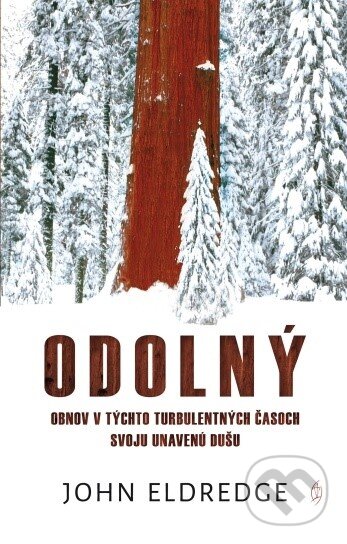 Kniha: Odolný (John Eldredge). Redemptoristi - Slovo medzi nami, 2023 Kniha: Odolný (John Eldredge). Redemptoristi - Slovo medzi nami, 2023