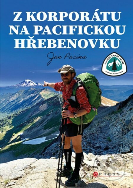 Kniha: Z korporátu na Pacifickou hřebenovku (Jan Pacina). CPRESS, 2023 Kniha: Z korporátu na Pacifickou hřebenovku (Jan Pacina). CPRESS, 2023