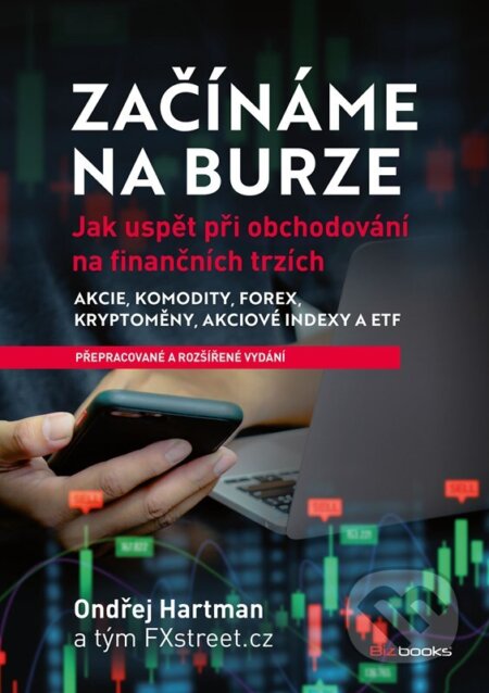 Kniha: Začínáme na burze - přepracované a rozšířené vydání (Ondřej Hartman). BIZBOOKS, 2023 Kniha: Začínáme na burze - přepracované a rozšířené vydání (Ondřej Hartman). BIZBOOKS, 2023