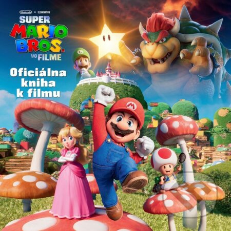 Kniha: Super Mario Bros. (Egmont SK). Egmont SK, 2023 Kniha: Super Mario Bros. (Egmont SK). Egmont SK, 2023