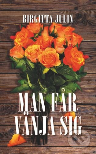 Kniha: Man får vänja sig (Birgitta Julin). BOOKS ON DEMAND, 2018 Kniha: Man får vänja sig (Birgitta Julin). BOOKS ON DEMAND, 2018