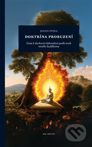 Kniha: Doktrína probuzení (Julius Evola). Kosmas s.r.o.(HK), 2023 Kniha: Doktrína probuzení (Julius Evola). Kosmas s.r.o.(HK), 2023