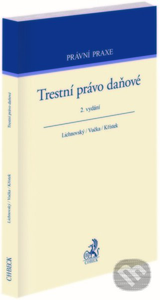 Kniha: Trestní právo daňové. 2. vydání (Jan Vučka, Lukáš Křístek a Ondřej Lichnovský). C. H. Beck, 2023 Kniha: Trestní právo daňové. 2. vydání (Jan Vučka, Lukáš Křístek a Ondřej Lichnovský). C. H. Beck, 2023