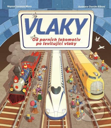 E-kniha: Vlaky (Lorenzo Moro). Slovart CZ, 2023 E-kniha: Vlaky (Lorenzo Moro). Slovart CZ, 2023