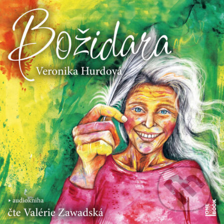 Audiokniha: Božidara (Veronika Hurdová). OneHotBook, 2023 Audiokniha: Božidara (Veronika Hurdová). OneHotBook, 2023