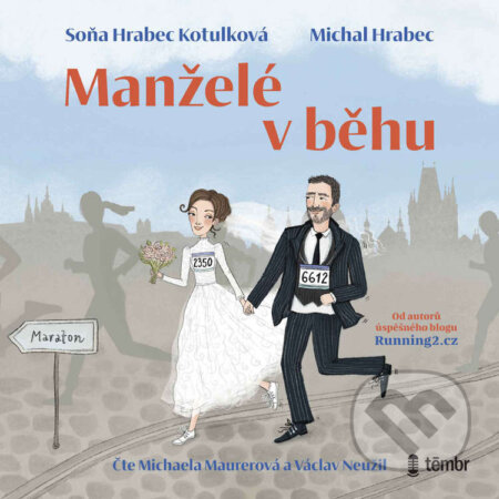 Audiokniha: Manželé v běhu (Michal Hrabec a Soňa Hrabec Kotulková). Témbr, 2023 Audiokniha: Manželé v běhu (Michal Hrabec a Soňa Hrabec Kotulková). Témbr, 2023