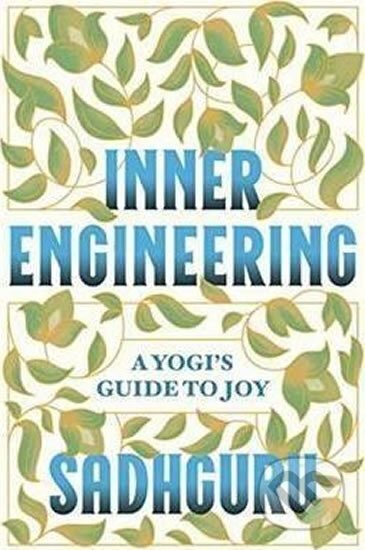 Kniha: Inner Engineering (Sadhguru). Random House, 2016 Kniha: Inner Engineering (Sadhguru). Random House, 2016
