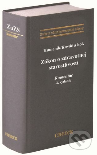 Kniha: Zákon o zdravotnej starostlivosti (Ivan Humeník a Peter Kováč). C. H. Beck SK, 2023 Kniha: Zákon o zdravotnej starostlivosti (Ivan Humeník a Peter Kováč). C. H. Beck SK, 2023