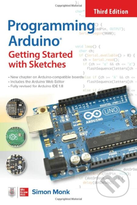Kniha: Programming Arduino (Simon Monk). McGraw-Hill, 2023 Kniha: Programming Arduino (Simon Monk). McGraw-Hill, 2023