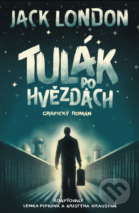 Kniha: Tulák po hvězdách (Jack London), 2024 Kniha: Tulák po hvězdách (Jack London), 2024