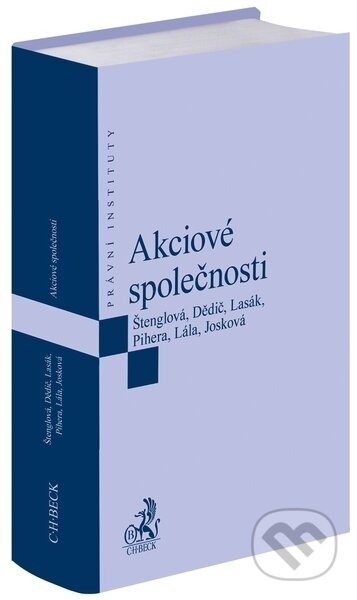 Kniha: Akciové společnosti (Daniel Lála, Ivana Štenglová, Jan Dědič, Jan Lasák, Lucie Josková a Vlastimil Pihera). C. H. Beck, 2023 Kniha: Akciové společnosti (Daniel Lála, Ivana Štenglová, Jan Dědič, Jan Lasák, Lucie Josková a Vlastimil Pihera). C. H. Beck, 2023