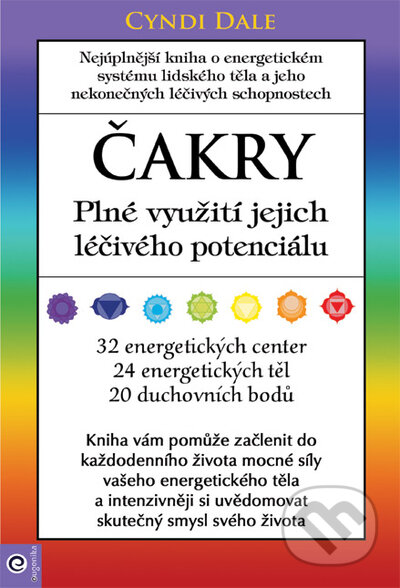 Kniha: Čakry - Plné využití a léčba (Cyndi Dale). Eugenika, 2023 Kniha: Čakry - Plné využití a léčba (Cyndi Dale). Eugenika, 2023