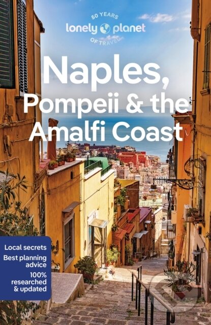 Kniha: Naples, Pompeii & the Amalfi Coast (Eva Sandoval a Federica Bocco). Lonely Planet, 2023 Kniha: Naples, Pompeii & the Amalfi Coast (Eva Sandoval a Federica Bocco). Lonely Planet, 2023