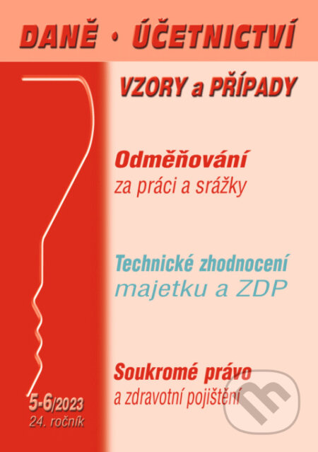 Daně, účetnictví, vzory a případy č. 5-6 / 2023 - Technické zhodnocení majetku a ZDP (Poradce s.r.o.). Poradce s.r.o., 2023 Daně, účetnictví, vzory a případy č. 5-6 / 2023 - Technické zhodnocení majetku a ZDP (Poradce s.r.o.). Poradce s.r.o., 2023