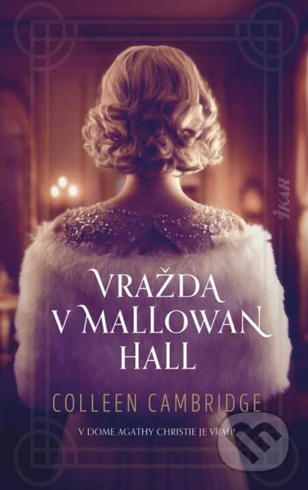 Kniha: Vražda v Mallowan Hall (Colleen Cambridge), 2023 Kniha: Vražda v Mallowan Hall (Colleen Cambridge), 2023