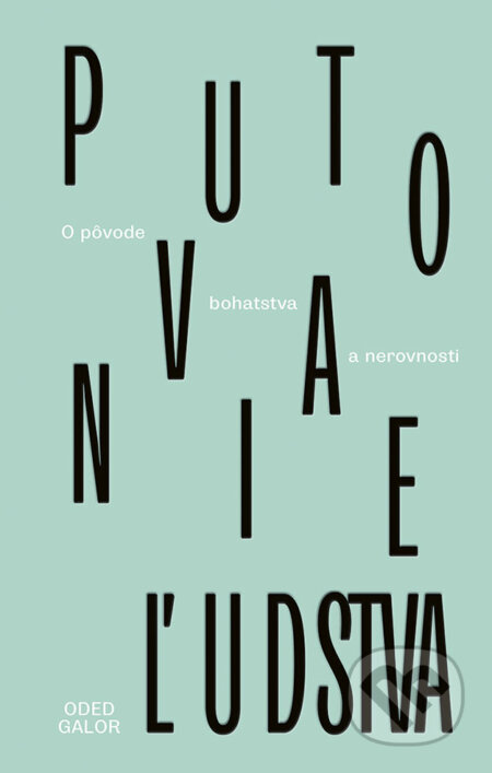 Kniha: Putovanie ľudstva (Oded Galor). Ikar, 2023 Kniha: Putovanie ľudstva (Oded Galor). Ikar, 2023