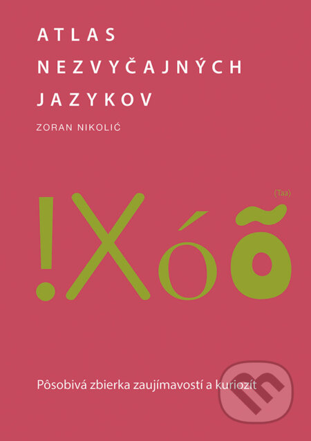 Kniha: Atlas nezvyčajných jazykov (Zoran Nikolić). Ikar, 2023 Kniha: Atlas nezvyčajných jazykov (Zoran Nikolić). Ikar, 2023