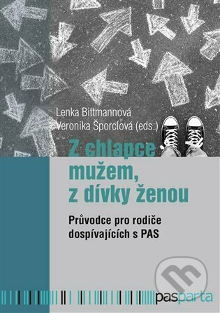 Kniha: Z chlapce mužem, z dívky ženou (Lenka Bittmannová a Veronika Šporclová). Pasparta, 2023 Kniha: Z chlapce mužem, z dívky ženou (Lenka Bittmannová a Veronika Šporclová). Pasparta, 2023