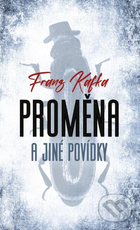 Kniha: Proměna a jiné povídky (Franz Kafka). Fortuna Libri, 2023 Kniha: Proměna a jiné povídky (Franz Kafka). Fortuna Libri, 2023