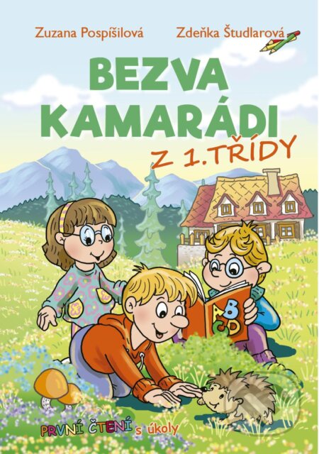 Kniha: Bezva kamarádi z 1. třídy (Zuzana Pospíšilová). Nakladatelství Panda, 2023 Kniha: Bezva kamarádi z 1. třídy (Zuzana Pospíšilová). Nakladatelství Panda, 2023