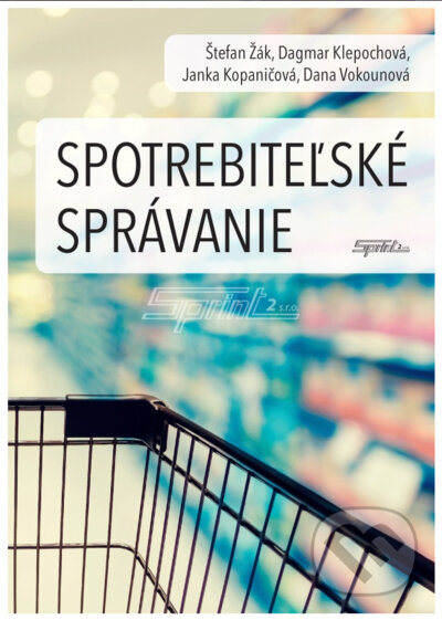 Kniha: Spotrebiteľské správanie (Dagmar Klepochová, Dana Vokounová, Janka Kopaničová a Štefan Žák). Sprint dva, 2023 Kniha: Spotrebiteľské správanie (Dagmar Klepochová, Dana Vokounová, Janka Kopaničová a Štefan Žák). Sprint dva, 2023