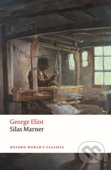Kniha: Silas Marner (George Eliot). Oxford University Press, 2017 Kniha: Silas Marner (George Eliot). Oxford University Press, 2017