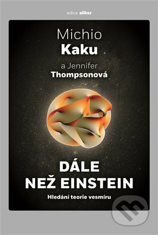 E-kniha: Dále než Einstein (Michio Kaku). Argo, 2023 E-kniha: Dále než Einstein (Michio Kaku). Argo, 2023