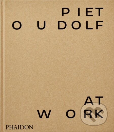 Kniha: Piet Oudolf At Work (Piet Oudolf). Phaidon, 2023 Kniha: Piet Oudolf At Work (Piet Oudolf). Phaidon, 2023