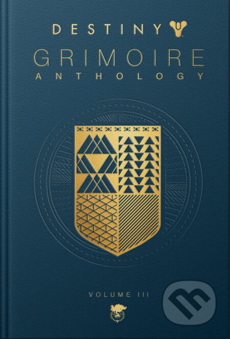 Kniha: Destiny Grimoire Anthology, Volume III (Bungie). Bungie, 2020 Kniha: Destiny Grimoire Anthology, Volume III (Bungie). Bungie, 2020