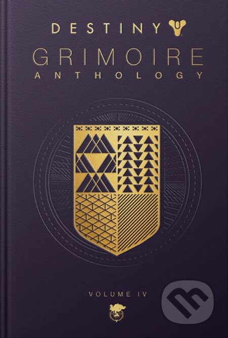 Kniha: Destiny Grimoire Anthology, Volume IV (Bungie). Bungie, 2021 Kniha: Destiny Grimoire Anthology, Volume IV (Bungie). Bungie, 2021