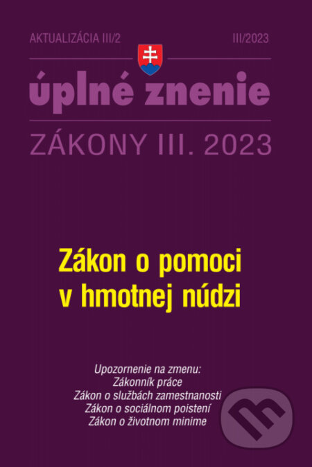 Kniha: Aktualizácia III/2 - Zákon o hmotnej núdzi (Poradca s.r.o.). Poradca s.r.o., 2023 Kniha: Aktualizácia III/2 - Zákon o hmotnej núdzi (Poradca s.r.o.). Poradca s.r.o., 2023