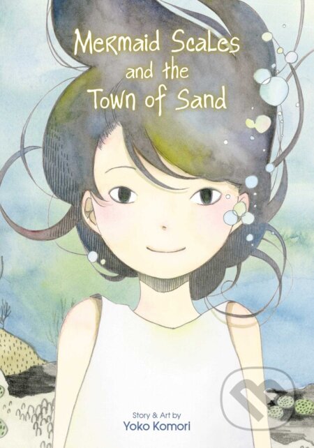 Kniha: Mermaid Scales and the Town of Sand (Yoko Komori). Viz Media, 2023 Kniha: Mermaid Scales and the Town of Sand (Yoko Komori). Viz Media, 2023