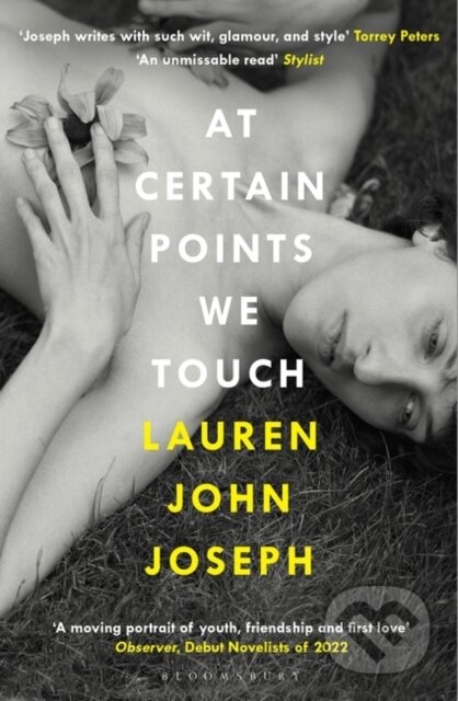 Kniha: At Certain Points We Touch (Lauren John Joseph). Bloomsbury, 2023 Kniha: At Certain Points We Touch (Lauren John Joseph). Bloomsbury, 2023