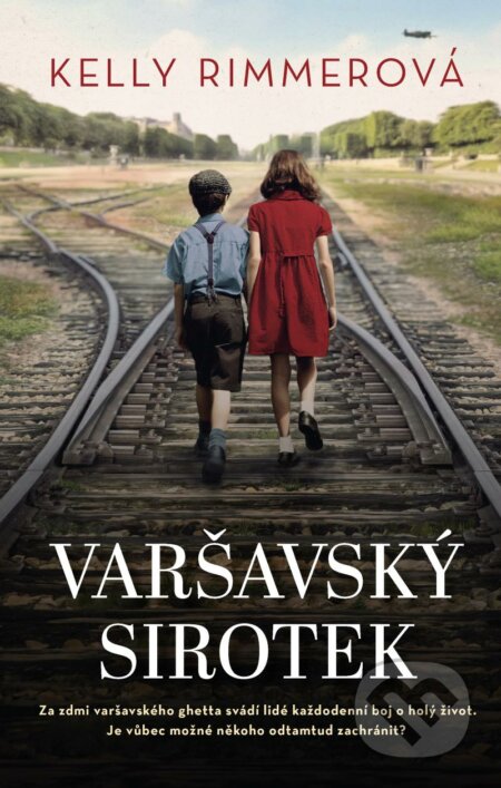 Kniha: Varšavský sirotek (Kelly Rimmer). Ikar CZ, 2023 Kniha: Varšavský sirotek (Kelly Rimmer). Ikar CZ, 2023