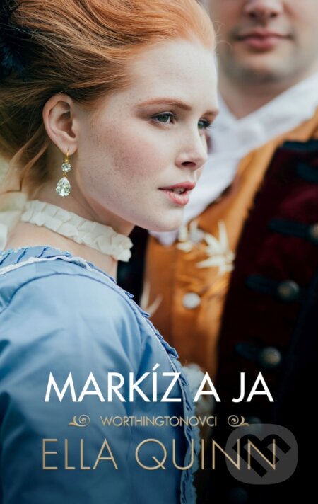 Kniha: Markíz a ja (Ella Quinn). Slovenský spisovateľ, 2023 Kniha: Markíz a ja (Ella Quinn). Slovenský spisovateľ, 2023