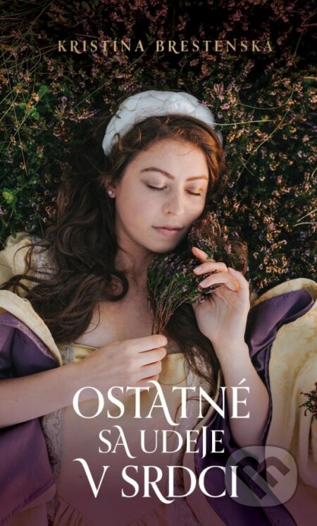 Kniha: Ostatné sa udeje v srdci (Kristína Brestenská). Slovenský spisovateľ, 2023 Kniha: Ostatné sa udeje v srdci (Kristína Brestenská). Slovenský spisovateľ, 2023