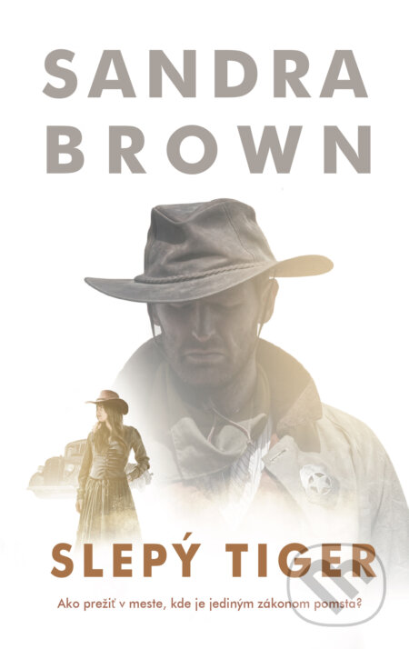 Kniha: Slepý tiger (Sandra Brown), 2023 Kniha: Slepý tiger (Sandra Brown), 2023