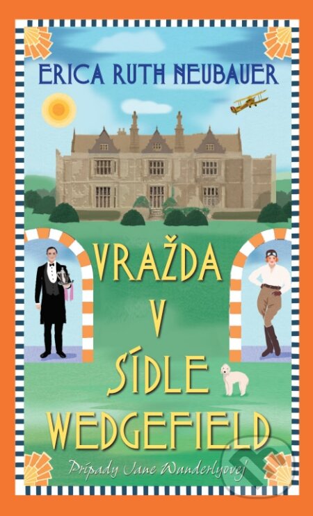 Kniha: Vražda v sídle Wedgefield (Erica Ruth Neubauer). Slovenský spisovateľ, 2024 Kniha: Vražda v sídle Wedgefield (Erica Ruth Neubauer). Slovenský spisovateľ, 2024