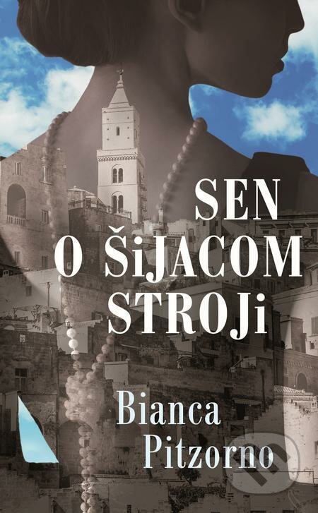 Sen o šijacom stroji - Bianca Pitzorno, Slovart, 2023