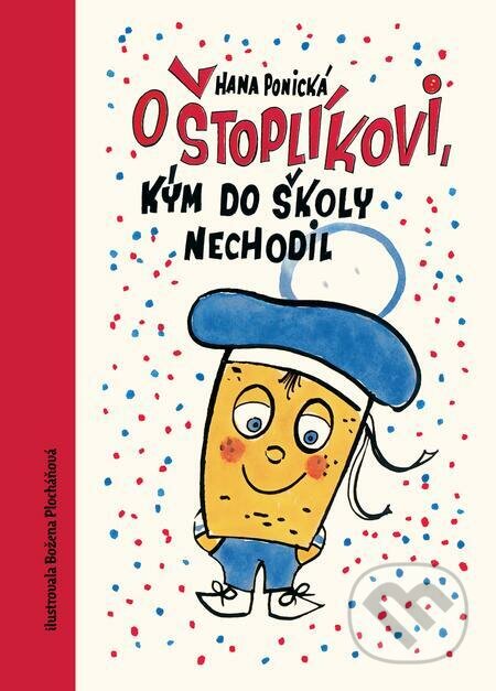 E-kniha: O Štoplíkovi, kým do školy nechodil (Hana Ponická). Slovart E-kniha: O Štoplíkovi, kým do školy nechodil (Hana Ponická). Slovart
