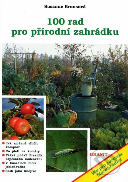 Kniha: Sto rad pro přírodní zahrádku (Susanne Bruns). Granit, 1994 Kniha: Sto rad pro přírodní zahrádku (Susanne Bruns). Granit, 1994