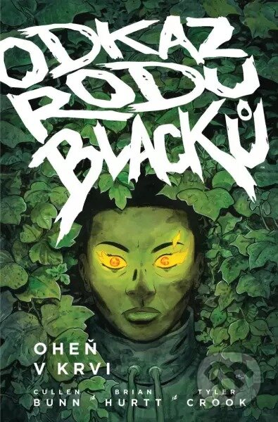 Kniha: Odkaz rodu Blacků 2: Oheň v krvi (Cullen Bunn a Brian Hurtt). Comics centrum, 2023 Kniha: Odkaz rodu Blacků 2: Oheň v krvi (Cullen Bunn a Brian Hurtt). Comics centrum, 2023
