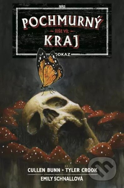 Kniha: Pochmurný kraj: Odkaz 2 (Cullen Bunn a Tyler Crook). Comics centrum, 2023 Kniha: Pochmurný kraj: Odkaz 2 (Cullen Bunn a Tyler Crook). Comics centrum, 2023