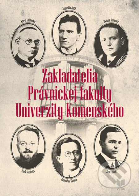 Kniha: Zakladatelia Právnickej fakulty Univerzity Komenského (Jozef Vozár). VEDA, 2022 Kniha: Zakladatelia Právnickej fakulty Univerzity Komenského (Jozef Vozár). VEDA, 2022