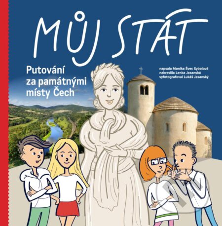 Kniha: Můj stát. Putování za památnými místy Čech (Monika Sybolová Švec). Pikola, 2023 Kniha: Můj stát. Putování za památnými místy Čech (Monika Sybolová Švec). Pikola, 2023