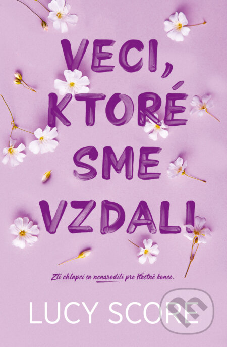 Kniha: Veci, ktoré sme vzdali (Lucy Score). AURORA, 2024 Kniha: Veci, ktoré sme vzdali (Lucy Score). AURORA, 2024