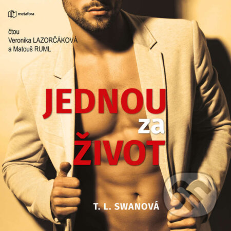 Audiokniha: Jednou za život (T. L. Swan). Metafora, 2023 Audiokniha: Jednou za život (T. L. Swan). Metafora, 2023