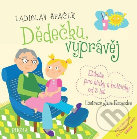 Kniha: Dědečku, vyprávěj (Ladislav Špaček). Pikola, 2023 Kniha: Dědečku, vyprávěj (Ladislav Špaček). Pikola, 2023