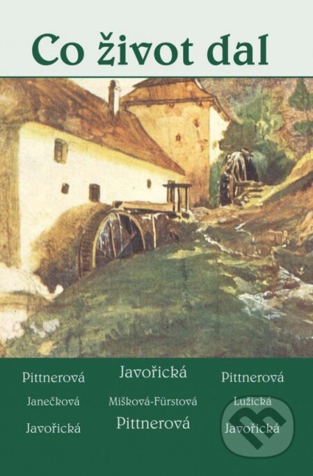 Kniha: Co život dal (Vlasta Javořická a Vlasta Pittnerová). Akcent, 2023 Kniha: Co život dal (Vlasta Javořická a Vlasta Pittnerová). Akcent, 2023
